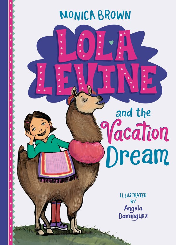 Lola Levine and the Vacation Dream by Monica Brown, Reinforced Library Binding | Indigo Chapters