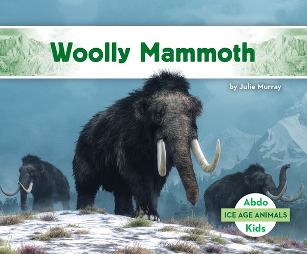 Woolly Mammoth by Julie Murray, Reinforced Library Binding | Indigo Chapters
