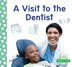 A Visit to the Dentist by Julie Murray, Reinforced Library Binding | Indigo Chapters