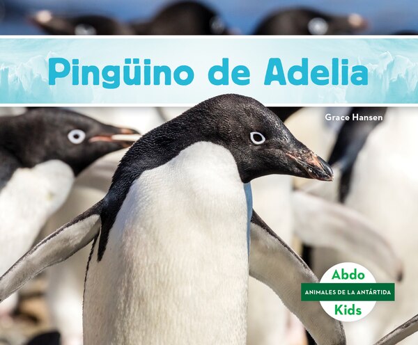Pinguino de Adelia by Grace Hansen, Reinforced Library Binding | Indigo Chapters