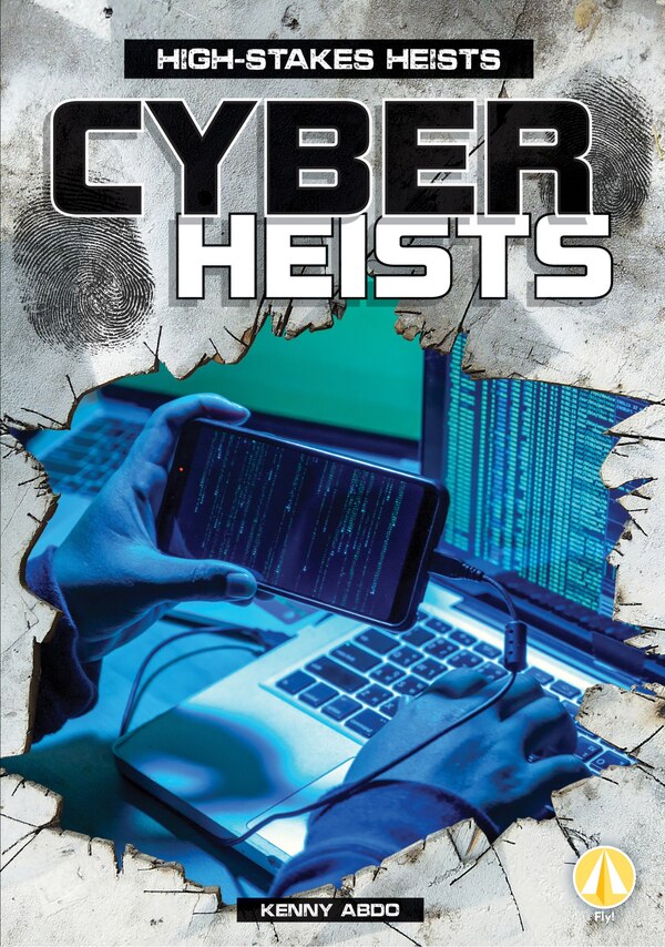 Cyber Heists by Kenny Abdo, Reinforced Library Binding | Indigo Chapters