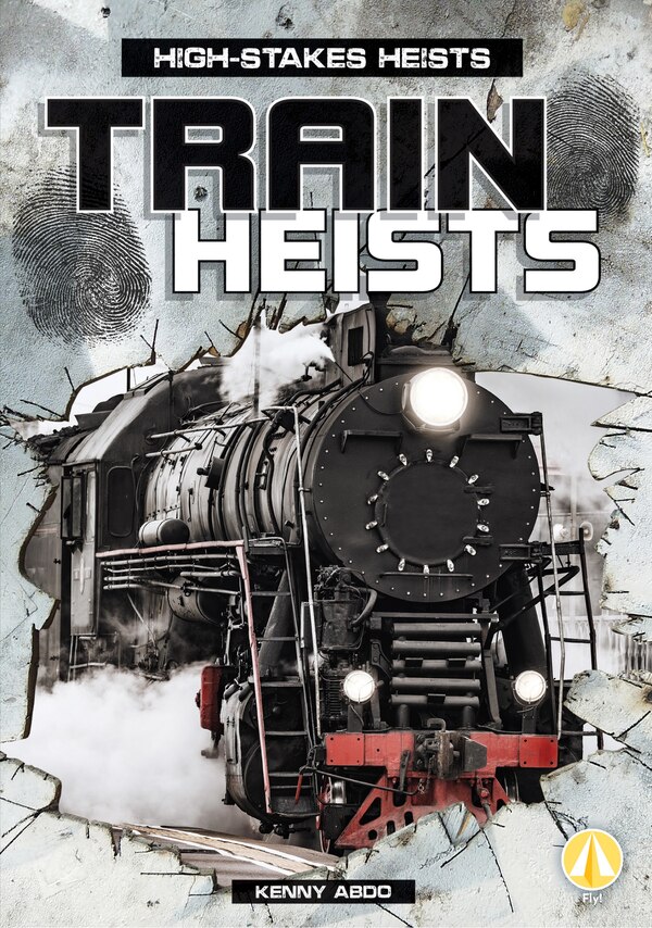 Train Heists by Kenny Abdo, Reinforced Library Binding | Indigo Chapters