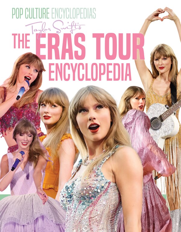 Taylor Swift's the Eras Tour Encyclopedia by Mari Bolte, Reinforced Library Binding | Indigo Chapters