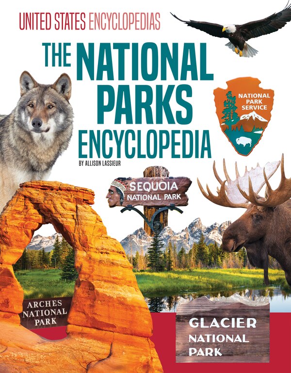 The National Parks Encyclopedia by Allison Lassieur, Reinforced Library Binding | Indigo Chapters