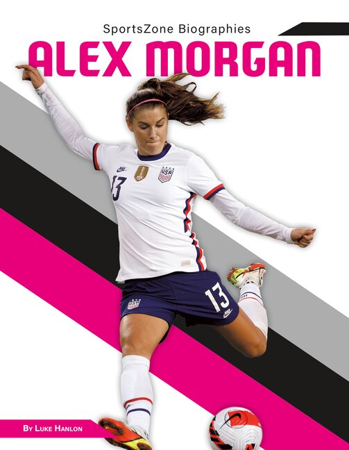 Alex Morgan by Luke Hanlon, Reinforced Library Binding | Indigo Chapters