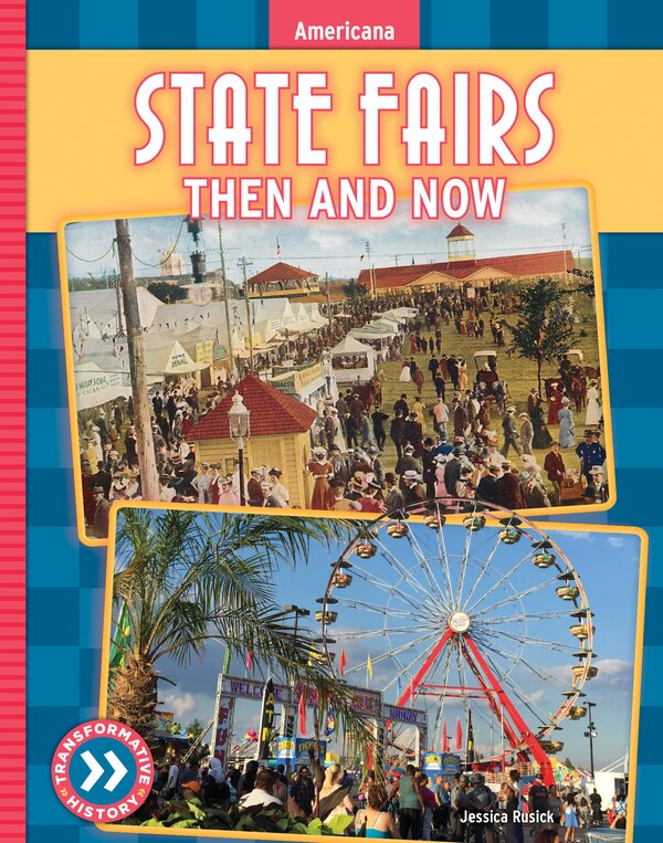 State Fairs: Then and Now by Jessica Rusick, Reinforced Library Binding | Indigo Chapters