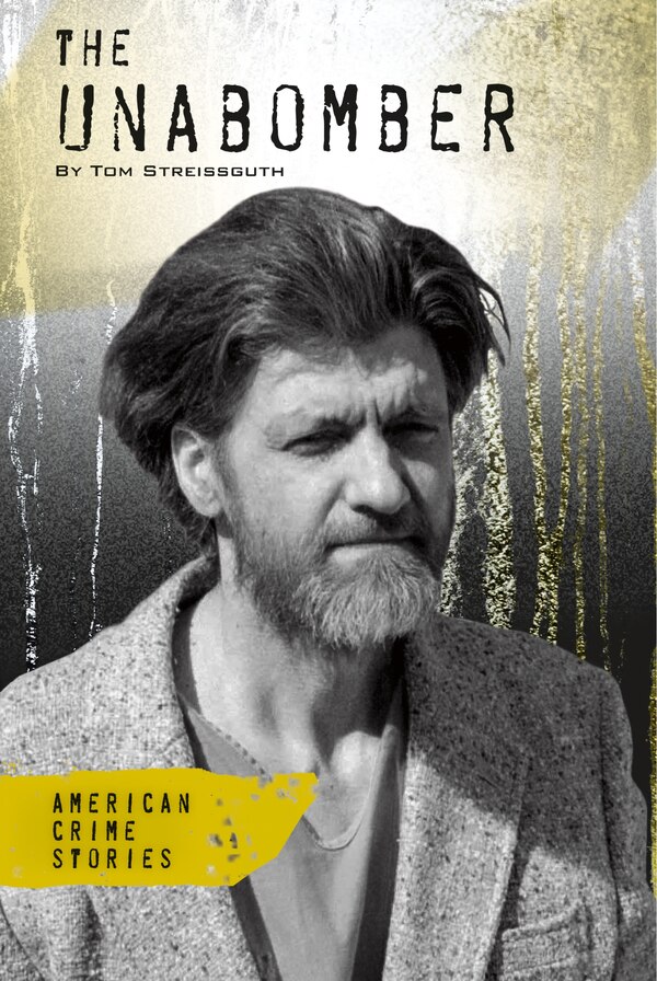 Unabomber by Tom Streissguth, Reinforced Library Binding | Indigo Chapters