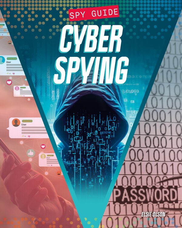 Cyber Spying by Elise Olson, Reinforced Library Binding | Indigo Chapters
