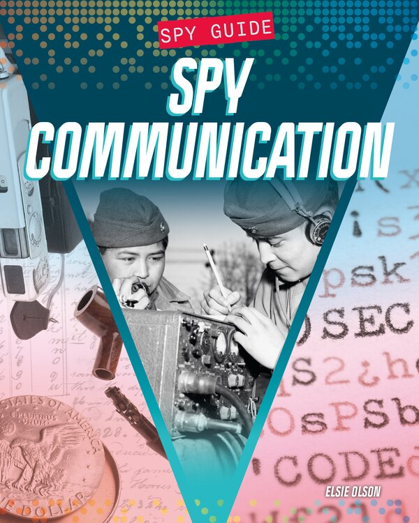 Spy Communication by Elise Olson, Reinforced Library Binding | Indigo Chapters