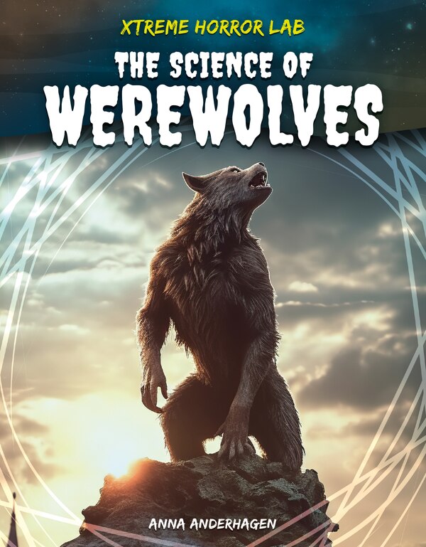 Science of Werewolves by Anna Anderhagen, Reinforced Library Binding | Indigo Chapters