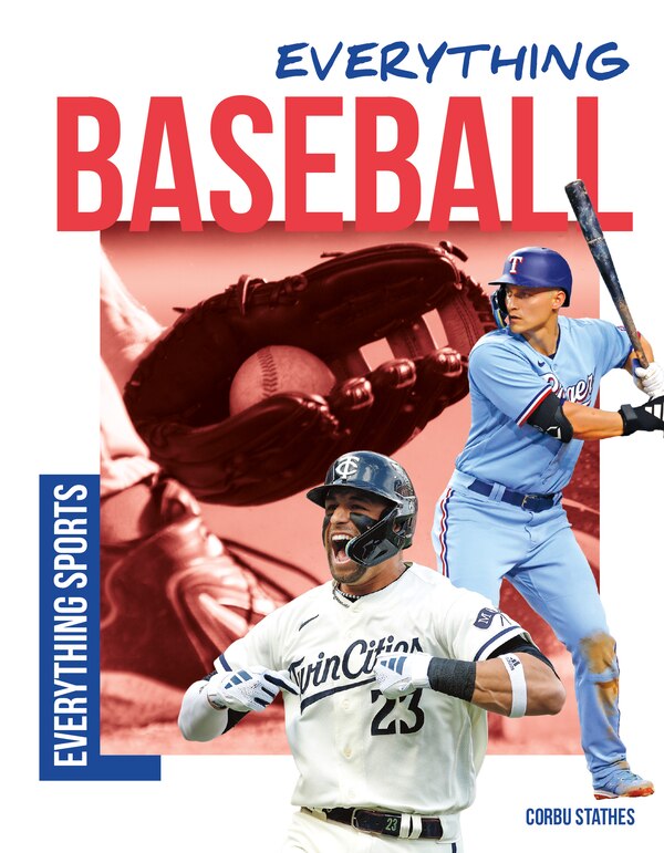 Everything Baseball by Corbu Stathes, Reinforced Library Binding | Indigo Chapters
