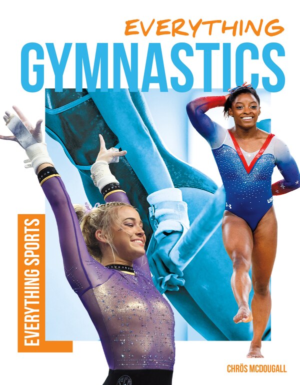 Everything Gymnastics by Chrös Mcdougall, Reinforced Library Binding | Indigo Chapters