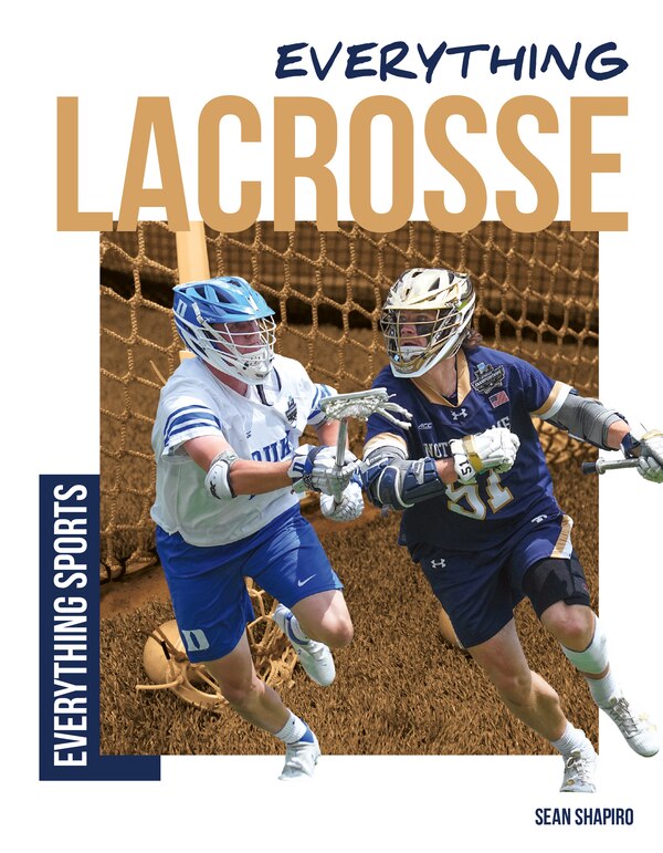 Everything Lacrosse by Sean Shapiro, Reinforced Library Binding | Indigo Chapters