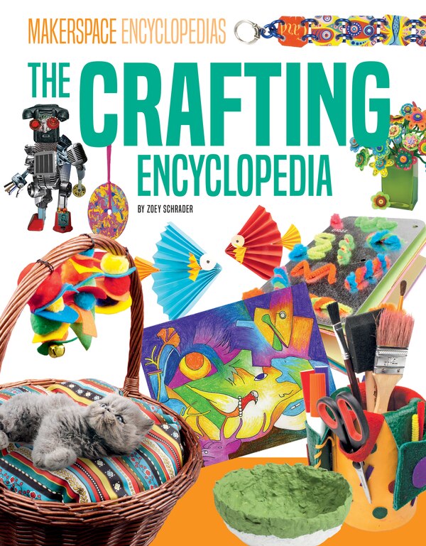 Crafting Encyclopedia by Zoey Schrader, Reinforced Library Binding | Indigo Chapters