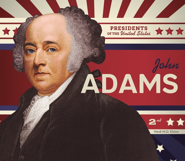 John Adams by Heidi M D Elston, Reinforced Library Binding | Indigo Chapters
