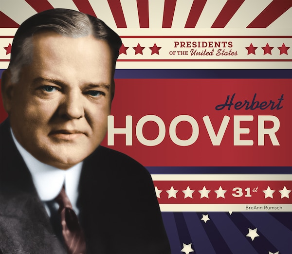 Herbert Hoover by BreAnn Rumsch, Reinforced Library Binding | Indigo Chapters