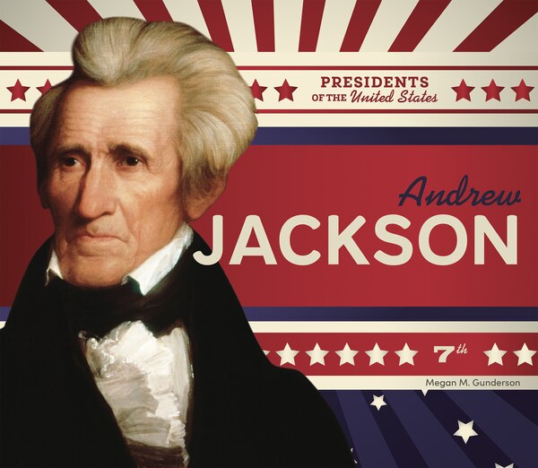 Andrew Jackson by Megan M Gunderson, Reinforced Library Binding | Indigo Chapters