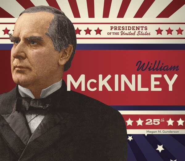 William McKinley by Megan M Gunderson, Reinforced Library Binding | Indigo Chapters