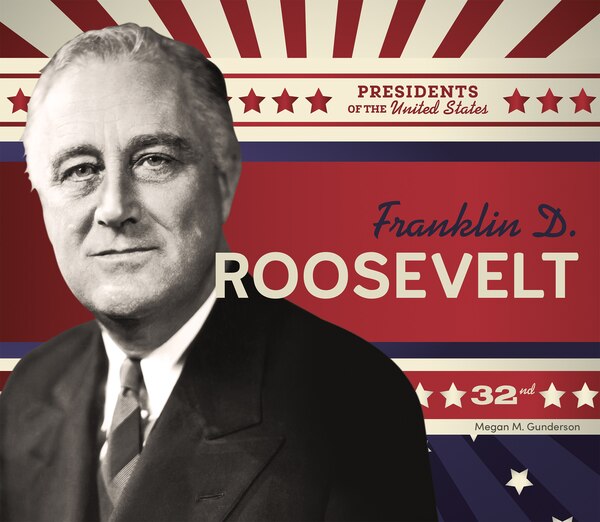 Franklin D. Roosevelt by Megan M Gunderson, Reinforced Library Binding | Indigo Chapters