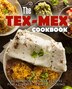 The Tex Mex Cookbook by Booksumo Press, Paperback | Indigo Chapters
