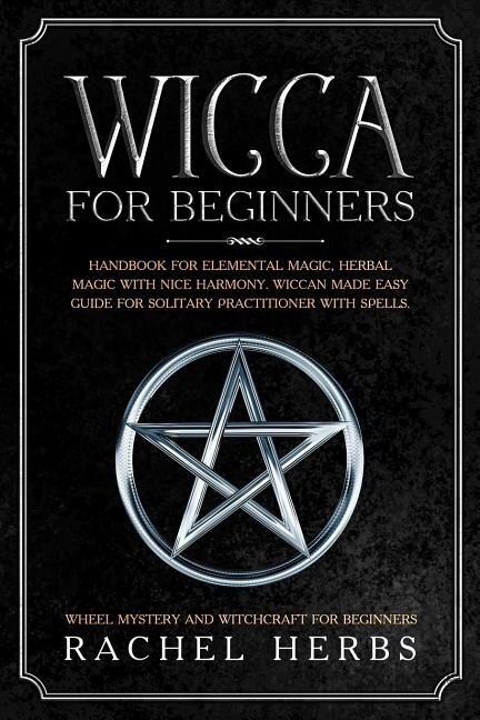 Wicca for Beginners by Rachel Herbs, Paperback | Indigo Chapters