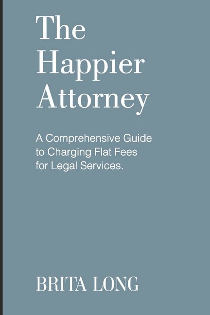 The Happier Attorney by Brita Long, Paperback | Indigo Chapters