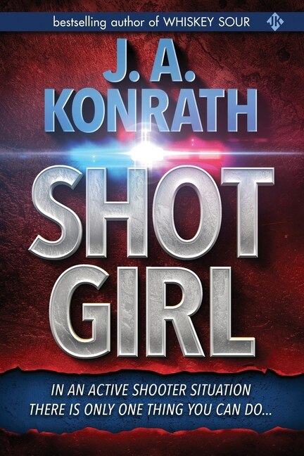 Shot Girl by J A Konrath, Paperback | Indigo Chapters