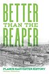 Better than the Reaper by Jeanne Valentine, Paperback | Indigo Chapters