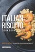 Italian Risotto Cookbook by Molly Mills, Paperback | Indigo Chapters