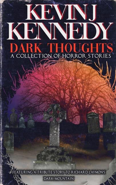 Dark Thoughts by Kevin J Kennedy, Paperback | Indigo Chapters