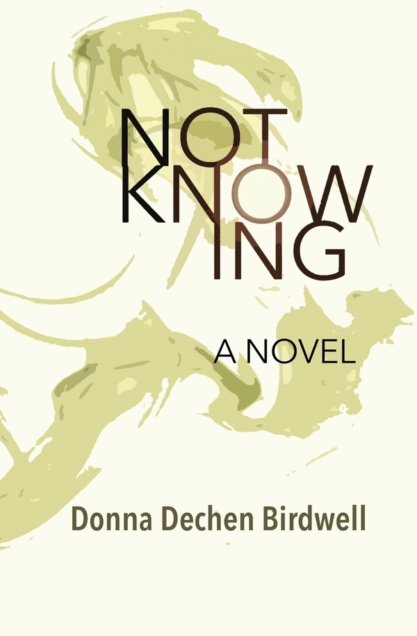 Not Knowing by Donna Dechen Birdwell, Paperback | Indigo Chapters
