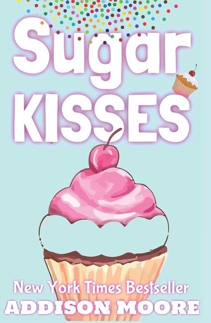 Sugar Kisses by Addison Moore, Paperback | Indigo Chapters