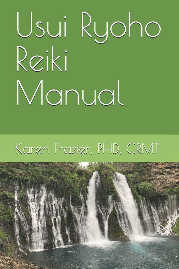 Usui Ryoho Reiki Manual by Karen Frazier, Paperback | Indigo Chapters