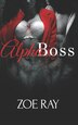 Alpha Boss by Zoe Ray, Paperback | Indigo Chapters
