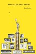 When Life Was Wow by Bob Baker, Paperback | Indigo Chapters