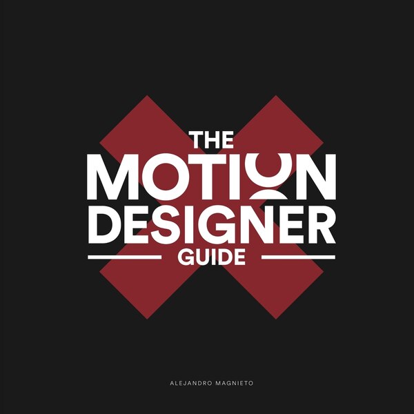 The Motion Designer Guide, Paperback | Indigo Chapters