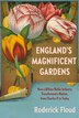 England's Magnificent Gardens by Roderick Floud, Hardcover | Indigo Chapters