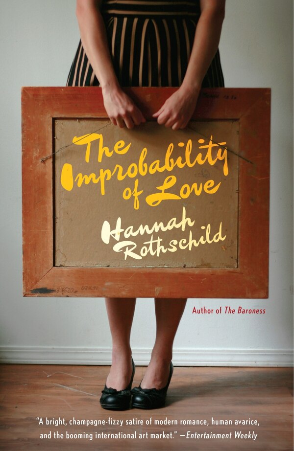 The Improbability Of Love by Hannah Rothschild, Paperback | Indigo Chapters