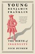 Young Benjamin Franklin by Nick Bunker, Paperback | Indigo Chapters