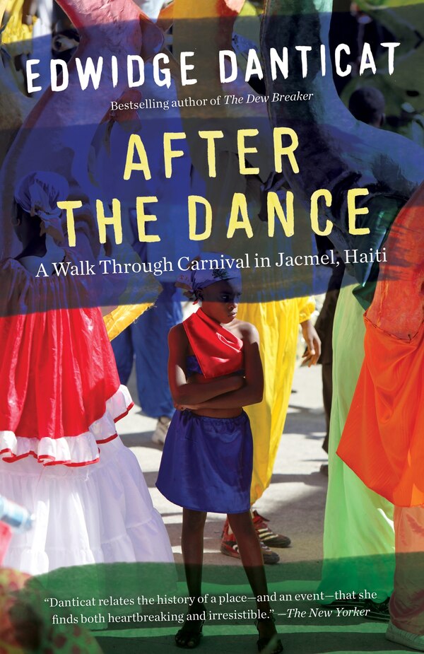 After The Dance by EDWIDGE DANTICAT, Paperback | Indigo Chapters