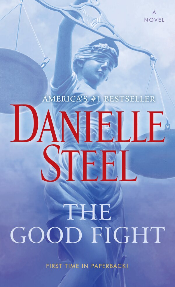 The Good Fight by DANIELLE STEEL, Mass Market Paperback | Indigo Chapters
