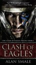 Clash Of Eagles by Alan Smale, Paperback | Indigo Chapters