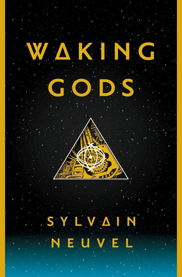 Waking Gods by Sylvain Neuvel, Hardcover | Indigo Chapters