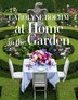 At Home In The Garden by Carolyne Roehm, Hardcover | Indigo Chapters