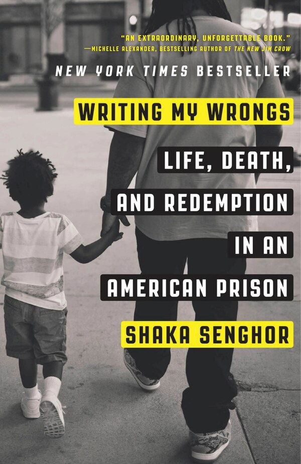 Writing My Wrongs by Shaka Senghor, Paperback | Indigo Chapters