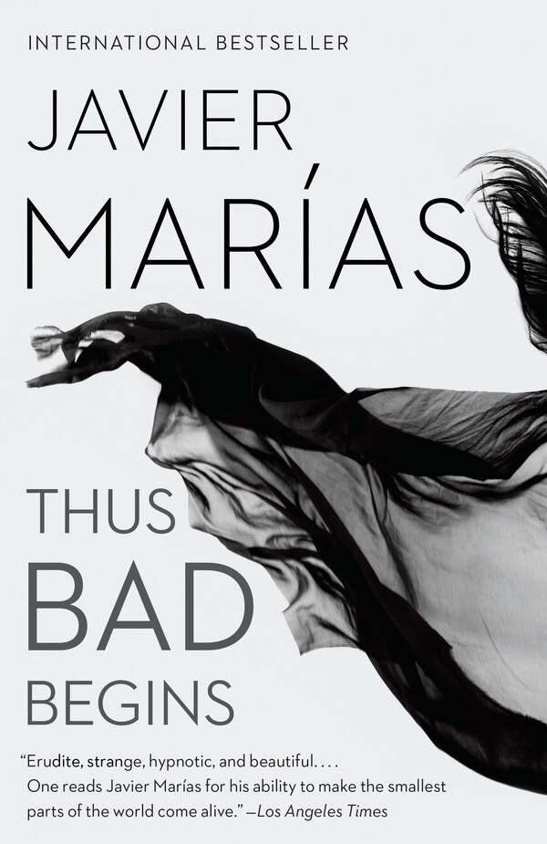 Thus Bad Begins by Javier Marías, Paperback | Indigo Chapters