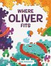 Where Oliver Fits by Cale Atkinson, Hardcover | Indigo Chapters