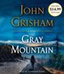 Gray Mountain by John Grisham, Audio Book (CD) | Indigo Chapters