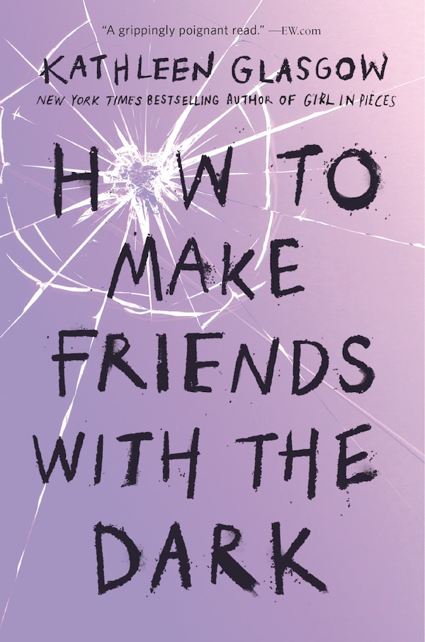 How To Make Friends With The Dark by Kathleen Glasgow, Paperback | Indigo Chapters