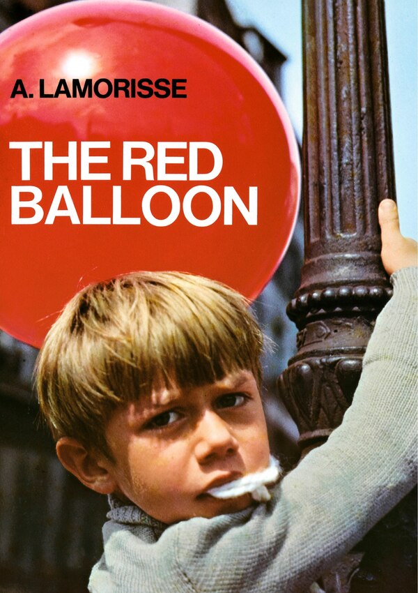 The Red Balloon by Albert Lamorisse, Paperback | Indigo Chapters